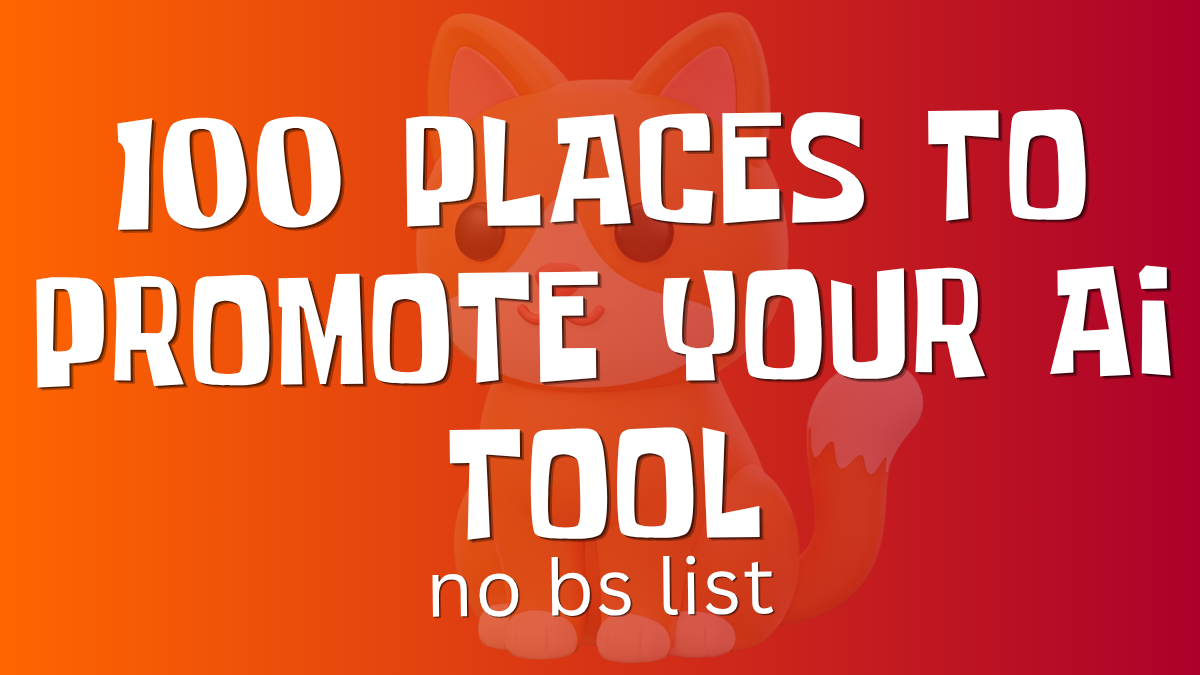 100 Places to Promote Your AI Tool (Free + Paid): The Complete 2026 Guide