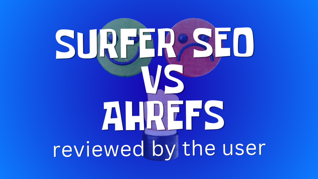 surfer seo vs ahrefs